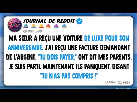 Ma sœur a reçu une voiture de luxe pour son anniversaire. Moi, j'ai reçu un relevé...
