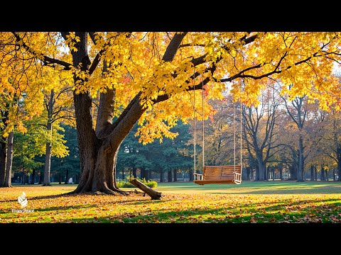 Deep Relaxation, Fast Healing π Autumn Melodies for Stress Relief & Healing