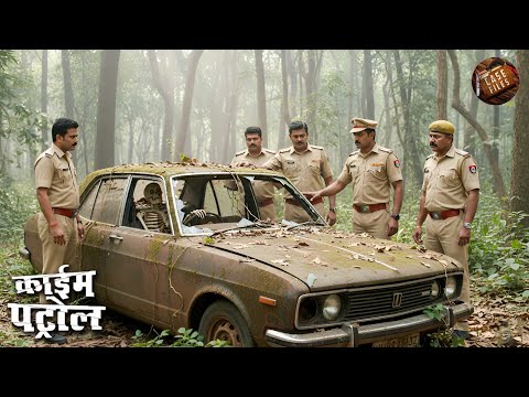 Untraceable Car बनी Case का सबसे सुराग Driving Seat पे मिला Skeleton | Best of Crime Patrol 2025