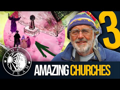➤ Time Team's Top 3 UNCOVERED CHURCHES