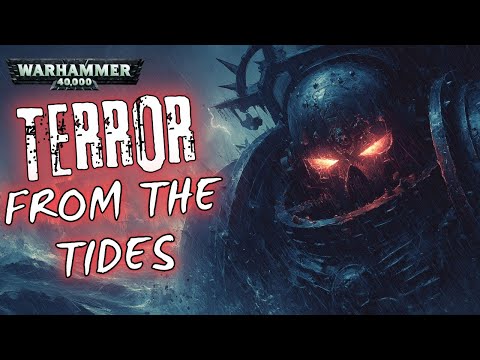Terror from the Tides – A Warhammer 40K Horror Audiobook (Night Lords)