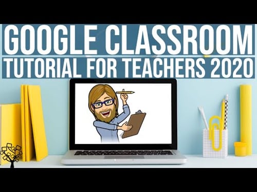 Google Classroom Tutorial for Teachers 2020
