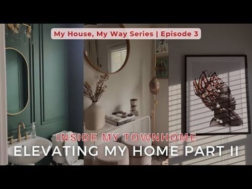 My House, My Way Ep 3: Townhouse Tour, Home Decor, Powder Room Redesign, Marble Pieces, + More