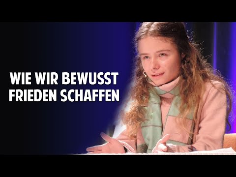 Wie wir bewusst Frieden schaffen! - Christina von Dreien