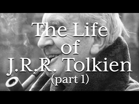 Life of J.R.R. Tolkien (Part I)