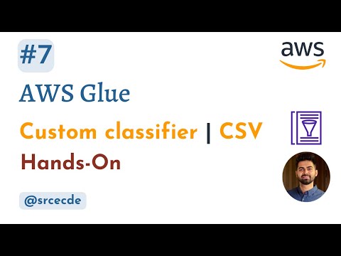 AWS Glue custom classifier | CSV | AWS Glue tutorial | p7