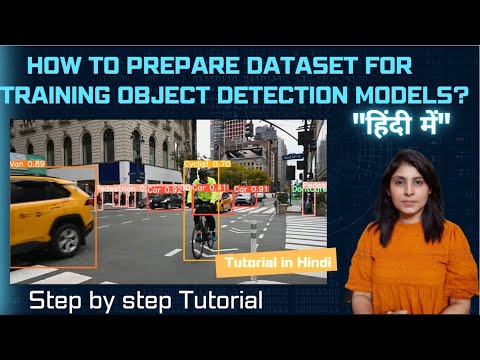 How To Prepare Datasets For Training Object Detection Models in Hindi