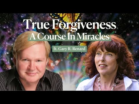 True Forgiveness A Course In Miracles | Gary R. Renard