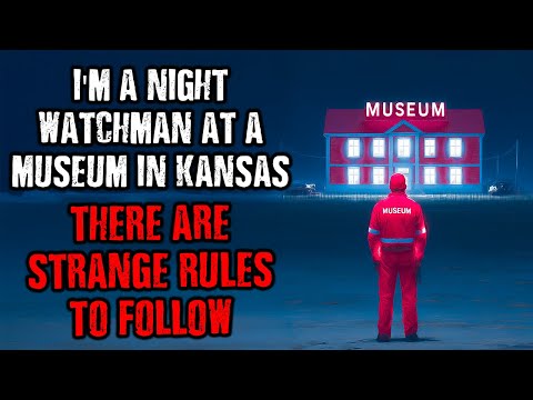 I'm a Night Watchman at a Museum in Kansas, There are STRANGE RULES to follow!
