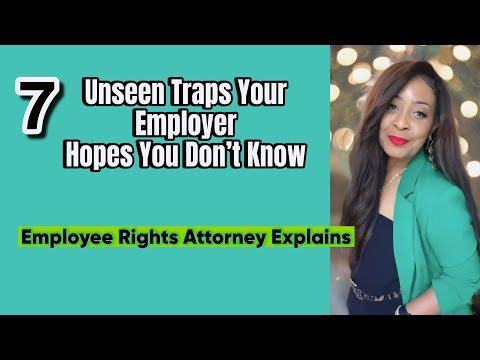 7 Unseen Traps Your Employer Hopes You Don’t Know #workersrights #jobsecurity #employeefirst