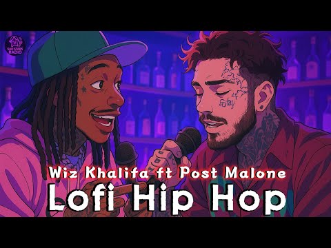 If Wiz Khalifa ft Post Malone Made Lofi Hip Hop | Wiz Khalifa ft Post Malone New Song | Lofi Hip Hop