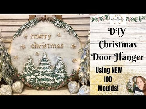 DIY Christmas Door Hanger using NEW IOD Holiday Moulds | Wood Round Wall Decor