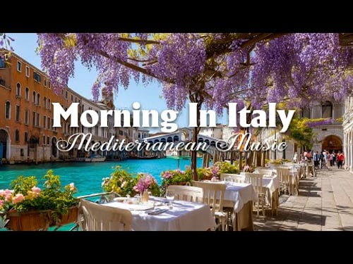 Morning Coffee in Italy 🌞 Dreamy Coastal Views & Chill Mediterranean Music for a Peaceful Day