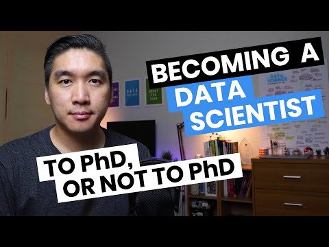 Becoming a Data Scientist (To PhD or not to PhD)