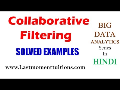 Big Data Analytics Lectures | Collaborative Filtering with Solved Example in Hindi