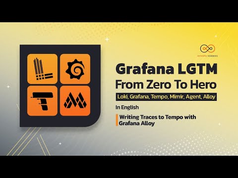 part8: Writing Traces to Tempo with Grafana Alloy