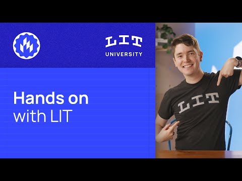 Introduction to Lit - Lit University (Basics)