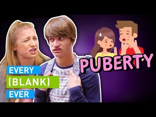 EVERY PUBERTY EVER