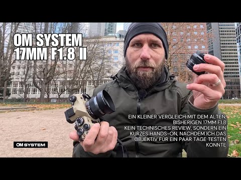OM System 17mm 1.8 Generation II im Vergleich zur Gen I