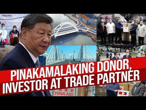 CHINA, PINAKAMALAKING INVESTOR, DONOR, AT TRADE PARTNER NG PILIPINAS — PROF. AUSTIN ONG