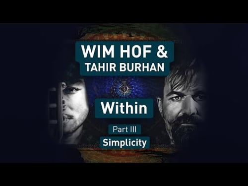 Wim Hof & Tahir Burhan - Within (Part III Simplicity) (Official Audio)