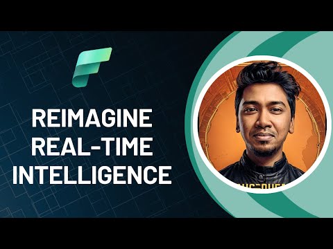 Reimagine Real-Time Intelligence with Microsoft Fabric