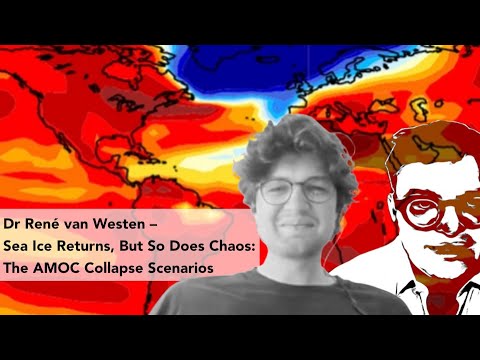 Sea Ice Returns, But So Does Chaos: The AMOC Collapse Scenarios – interview with Dr René van Westen