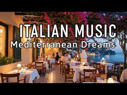 ๐ถ Italian Vibes & Mediterranean Music ๐ถ 2+ Hours Relaxing Scenic Amalfi Coast & Lake Como 4K