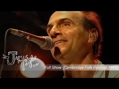 James Taylor - Full Show (Cambridge Folk Festival, 8/1/99)