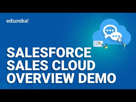 Salesforce Sales Cloud Overview Demo | Salesforce sales Cloud | Salesforce Training | Edureka