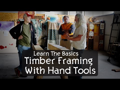 Traditional Timber Framing Basics | Learn Square Rule & Hand-Cut Joinery