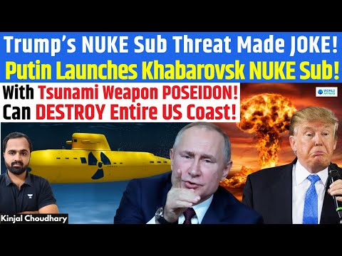Putin’s Return Gift To Trump! Khabarovsk NUKE Sub With 12 Poseidon Tsunami Drones Launched! Kinjal