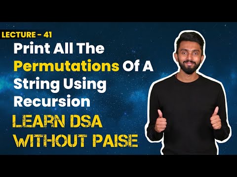 Print All The Permutations Of A String Using Recursion | FREE DSA Course in JAVA | Lecture 41