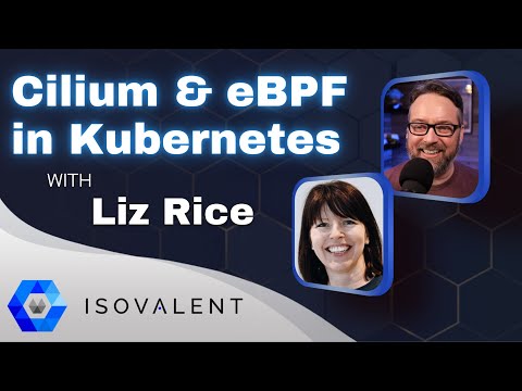 Kubernetes Cilium, eBPF-everything with Liz Rice: DevOps and Docker Live Show (Ep 183)