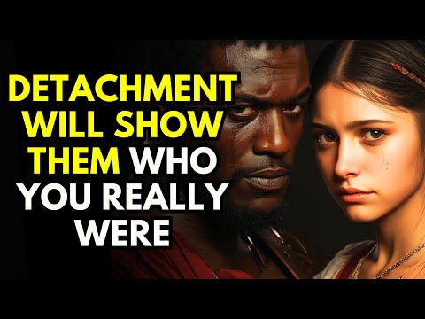 They Thought Losing You Was Nothing — Detachment Will Show Them Who You Really Were ~Stoicism
