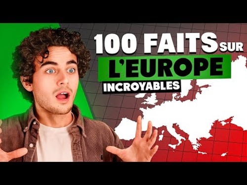 100 faits incroyables que tu ne connaissais pas sur l'Europe !