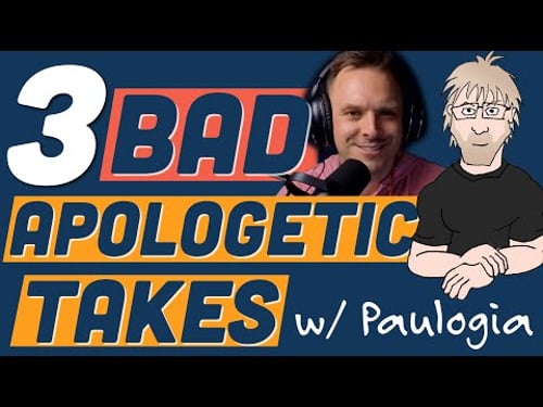 Critiquing Apologetics Hot Takes w/ @Paulogia (Part 1)