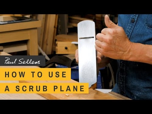 How to use a Scrub Plane | Paul Sellers