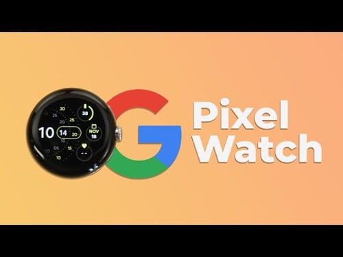Google Pixel Watch: The Ultimate Guide (70+ Features)