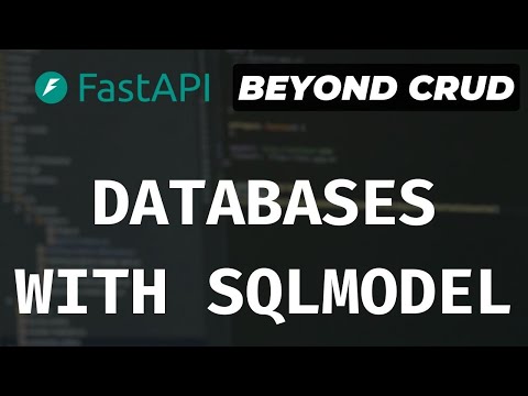 Databases With SQLModel (Connection, Lifespan Events, And Models) - FastAPI Beyond CRUD (Part 5)