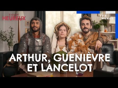Arthur Gueniรจvre et Lancelot | Ils Vรฉcurent Heureux | TV5MONDE
