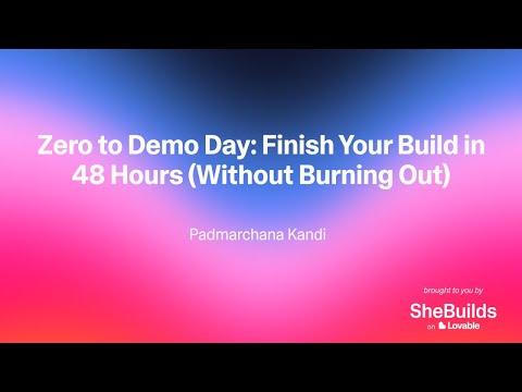 Season 02 - Zero to Demo Day: Finish Your Build in 48 Hours (Without Burning Out)