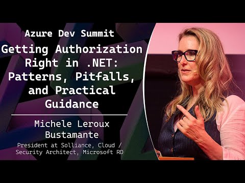 Getting Authorization Right in .NET: Patterns, Pitfalls, and Practical Guidance - Michele Bustamante