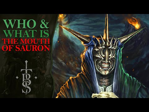 Who and What Is The MOUTH OF SAURON? | Middle Earth Lore
