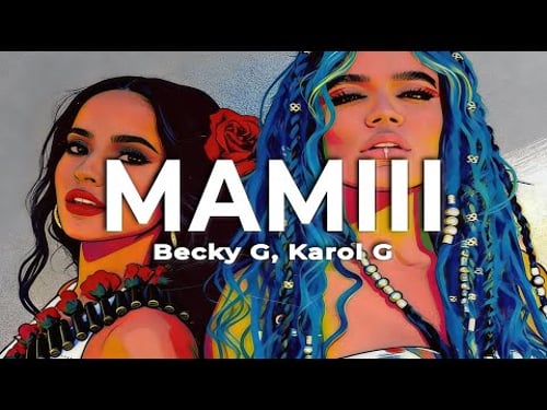 Becky G, Karol G - MAMIII (Letra)