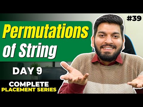 Lecture39: Permutations of a String || C++ Placement Course