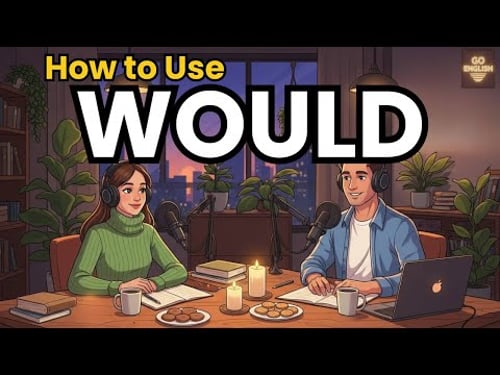 Learn English with Real Conversations Podcast | How to Use WOULD in English