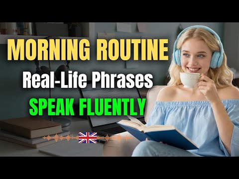 Morning Routine in English — Real-Life Phrases for Speaking Fluently
