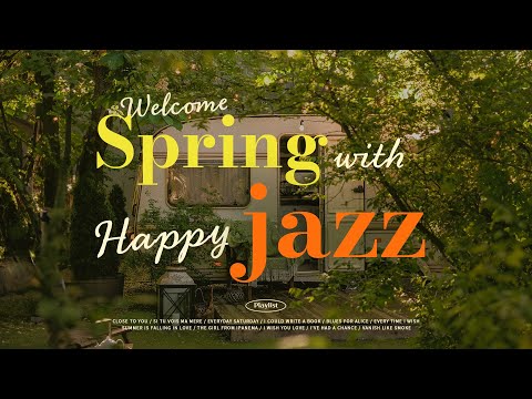 Playlist | 듣기만 해도 기분 좋아지는 재즈와 함께 맞이하는 봄🌻🌿| Positive Jazz music for Relaxing, Studying, Working