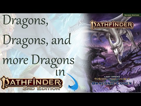 Draconic Codex Overview for Pathfinder 2e